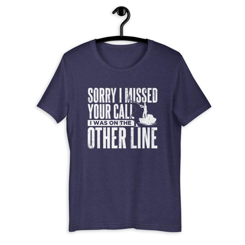 Sorry I Missed Your Call, I Was On The Other Line T-Shirt - Green Blob Outdoors